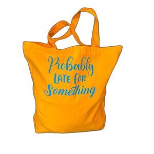 Probably Late for Something CUSTOM Tote bag ORANGE Teal BOLD Canvas 100% Cotton